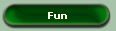 Fun